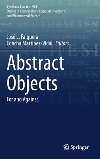 Abstract Objects: For and Against by José L. Falguera