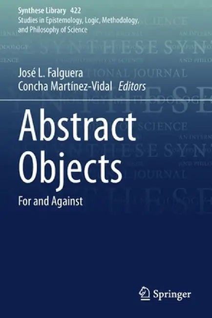 Abstract Objects: For and Against by José L. Falguera