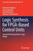 Logic Synthesis for Fpga-Based Control Units: Structural Decomposition in Logic Design by Alexander Barkalov