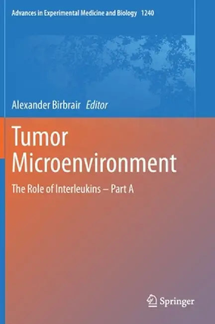 Tumor Microenvironment: The Role of Interleukins - Part a by Alexander Birbrair