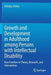 Growth and Development in Adulthood Among Persons with Intellectual Disability: New Frontiers in Theory, Research, and Intervention by Hefziba Lifshitz