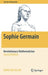 Sophie Germain: Revolutionary Mathematician by Dora Musielak