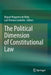The Political Dimension of Constitutional Law by Miguel Nogueira de Brito