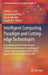 Intelligent Computing Paradigm and Cutting-Edge Technologies: Proceedings of the First International Conference on Innovative Computing and Cutting-Ed by Lakhmi C. Jain