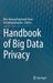Handbook of Big Data Privacy by Kim-Kwang Raymond Choo