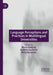 Language Perceptions and Practices in Multilingual Universities by Maria Kuteeva