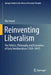 Reinventing Liberalism: The Politics, Philosophy and Economics of Early Neoliberalism (1920-1947) by Ola Innset