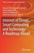 Internet of Things, Smart Computing and Technology: A Roadmap Ahead by Nilanjan Dey