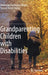 Grandparenting Children with Disabilities by Madonna Harrington Meyer