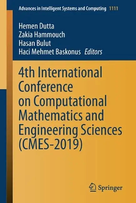 4th International Conference on Computational Mathematics and Engineering Sciences (Cmes-2019) by Hemen Dutta