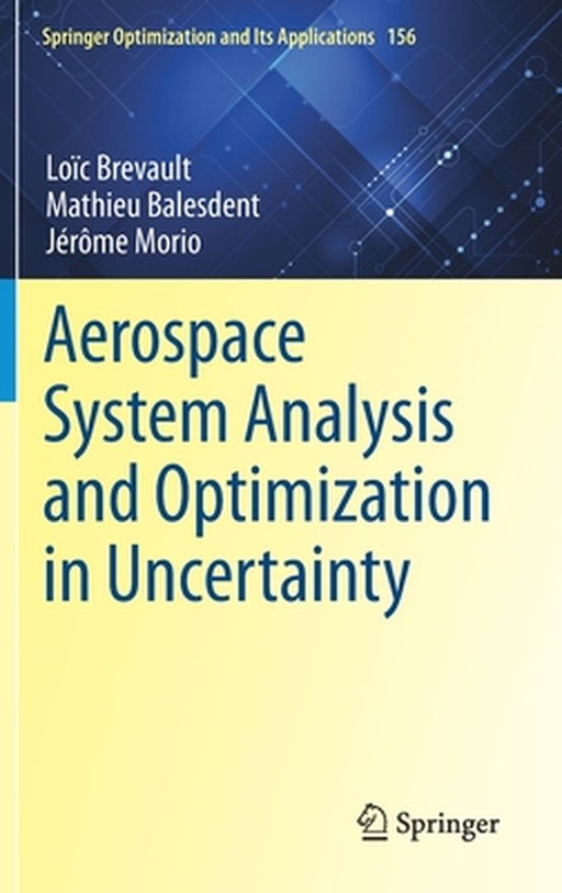 Aerospace System Analysis and Optimization in Uncertainty by Brevault