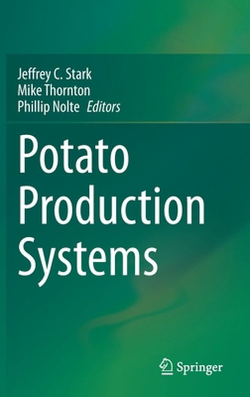 Potato Production Systems by Stark, Jeffrey