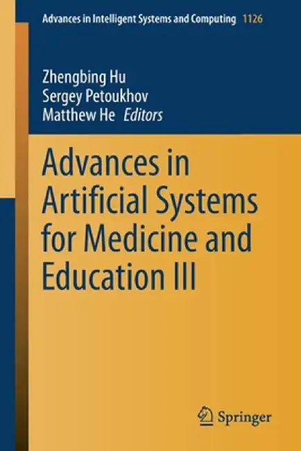 Advances in Artificial Systems for Medicine and Education III by Zhengbing Hu