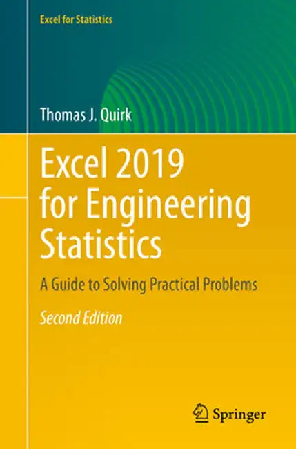 Excel 2019 for Engineering Statistics: A Guide to Solving Practical Problems by Thomas J. Quirk
