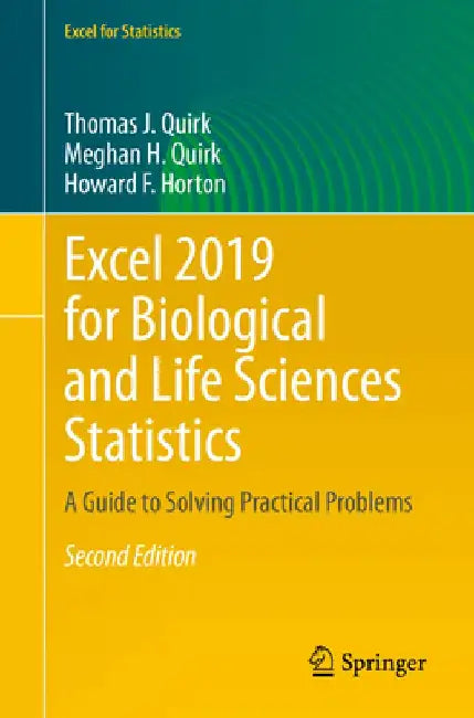 Excel 2019 for Biological and Life Sciences Statistics: A Guide to Solving Practical Problems by Thomas J. Quirk
