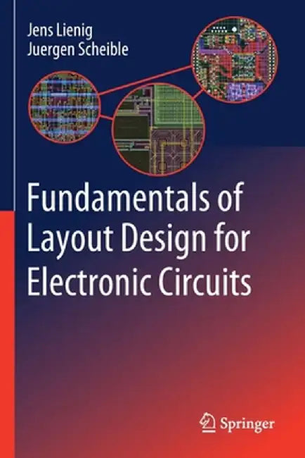 Fundamentals of Layout Design for Electronic Circuits by Jens Lienig