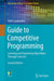 Guide to Competitive Programming: Learning and Improving Algorithms Through Contests by Laaksonen, Antti