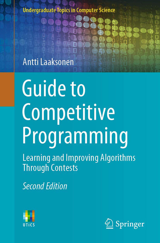 Guide to Competitive Programming: Learning and Improving Algorithms Through Contests by Laaksonen, Antti