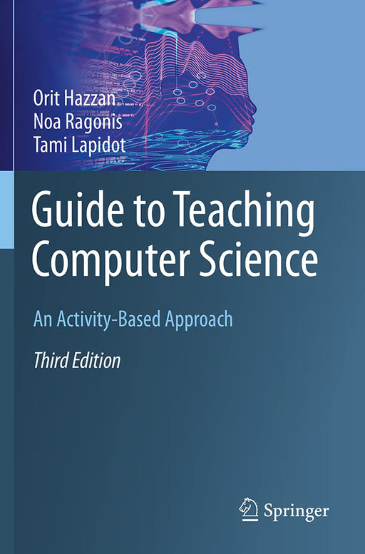 Guide to Teaching Computer Science: An Activity-Based Approach by Hazzan