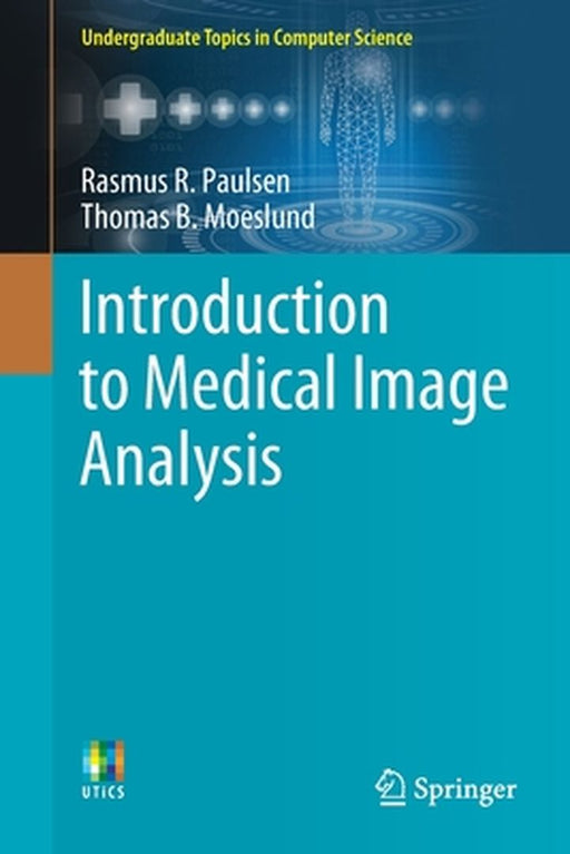 Introduction to Medical Image Analysis by Paulsen, Rasmus R.