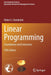 Linear Programming: Foundations and Extensions by Vanderbei, Robert J.