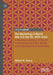 The Marketing of World War II in the Us, 1939-1946: A Business History of the Us Government and the Media and Entertainment Industries by Albert N. Greco