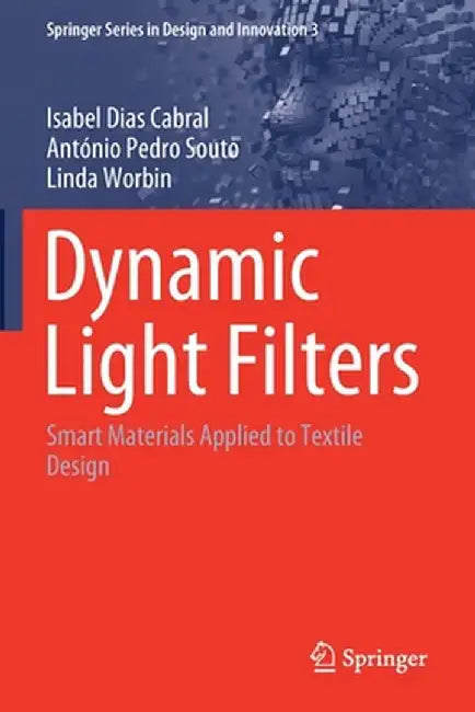 Dynamic Light Filters: Smart Materials Applied to Textile Design by Isabel Dias Cabral