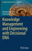 Knowledge Management and Engineering with Decisional DNA by Edward Szczerbicki