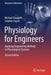 Physiology for Engineers: Applying Engineering Methods to Physiological Systems by Michael Chappell