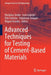 Advanced Techniques for Testing of Cement-Based Materials by Marijana Serdar