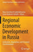 Regional Economic Development in Russia: Institutions, Regulations, and Structural Transformations by Niyaz Kamilevich Gabdrakhmanov