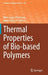 Thermal Properties of Bio-Based Polymers by Maria Laura Di Lorenzo