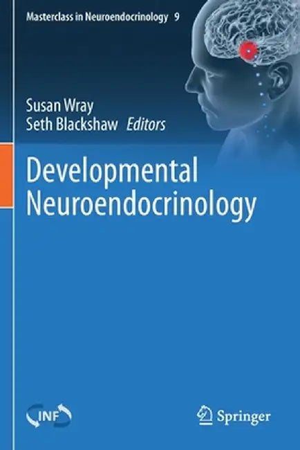Developmental Neuroendocrinology by Susan Wray