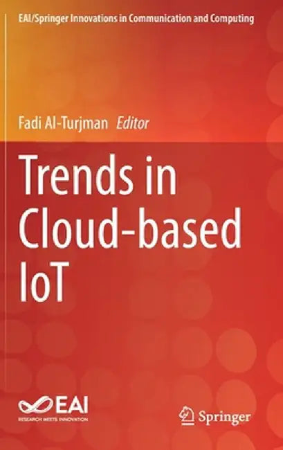 Trends in Cloud-Based Iot by Fadi Al-Turjman