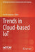 Trends in Cloud-Based Iot by Fadi Al-Turjman