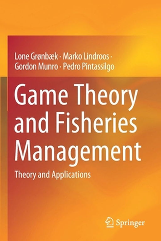 Game Theory and Fisheries Management by Lone Grønbæk