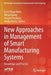 New Approaches in Management of Smart Manufacturing Systems: Knowledge and Practice by Lucia Knapcikova