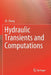 Hydraulic Transients and Computations by Zh Zhang