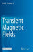 Transient Magnetic Fields by Neil R. Sheeley Jr