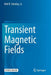 Transient Magnetic Fields by Neil R. Sheeley Jr