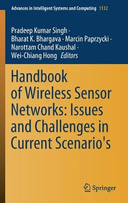 Handbook of Wireless Sensor Networks: Issues and Challenges in Current Scenario's by Pradeep Kumar Singh