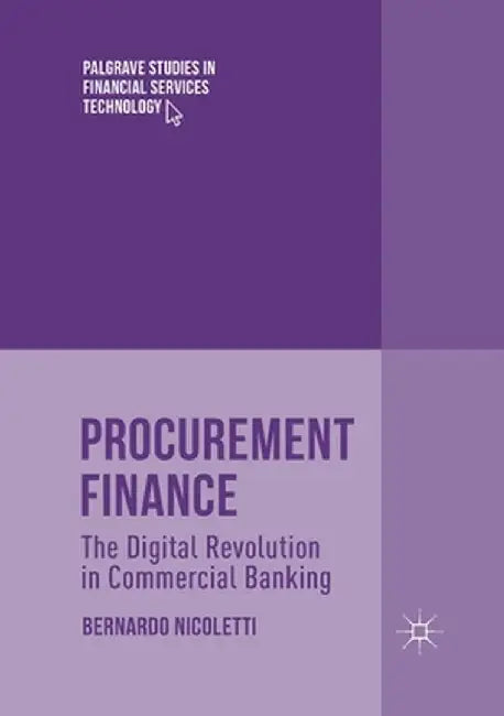 Procurement Finance: The Digital Revolution in Commercial Banking by Bernardo Nicoletti