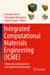 Integrated Computational Materials Engineering (Icme): Advancing Computational and Experimental Methods by Somnath Ghosh