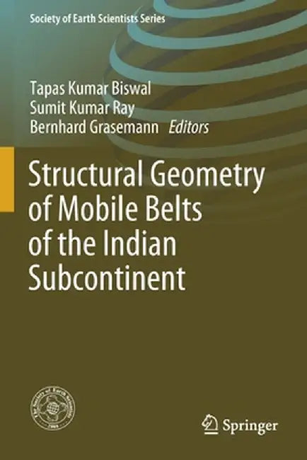 Structural Geometry of Mobile Belts of the Indian Subcontinent by Tapas Kumar Biswal