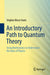 An Introductory Path to Quantum Theory by Stephen Bruce Sontz