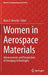 Women in Aerospace Materials: Advancements and Perspectives of Emerging Technologies by Mary E. Kinsella
