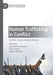 Human Trafficking in Conflict: Context, Causes and the Military by Julia Muraszkiewicz