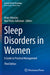 Sleep Disorders in Women: A Guide to Practical Management by Hrayr Attarian