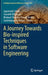 A Journey Towards Bio-Inspired Techniques in Software Engineering by Jagannath Singh