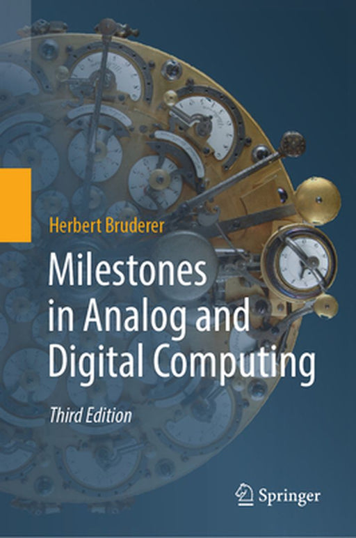 Milestones in Analog and Digital Computing by Herbert Bruderer